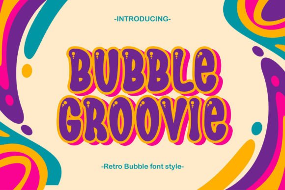 Bubble Groovie: A Modern Retro Font for Bold Branding