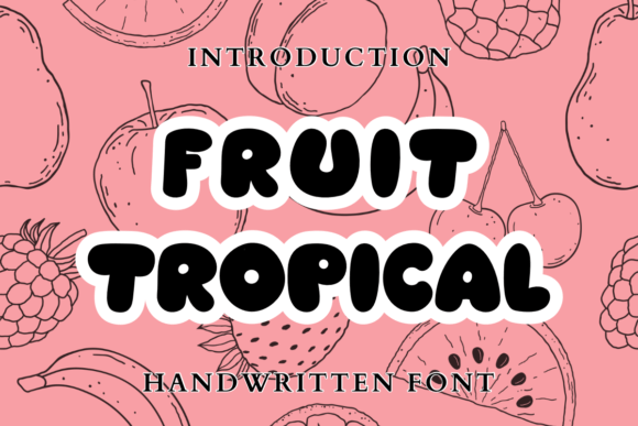 Fruit Tropical Font Review and Download Guide