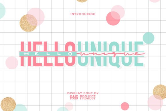 Hello Unique Font for Creative Editorial Design