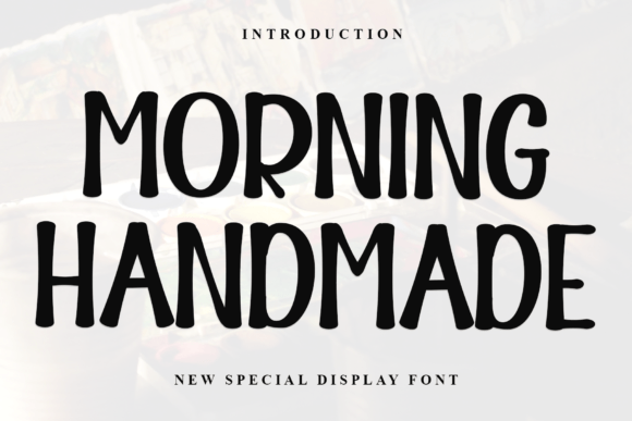 Morning Handmade: A Display Font for Modern Editorial Design