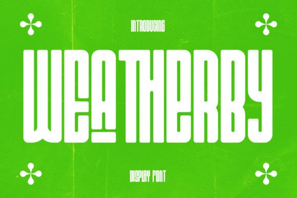 Wea Therby: A Futuristic Display Font for Bold Digital Designs